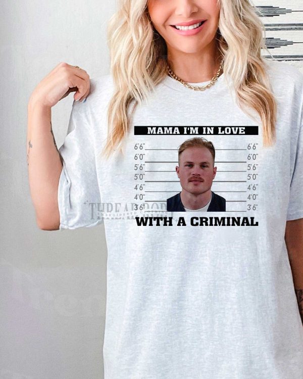 Zach Bryan – Mama I’m in Love With A Criminal Shirt