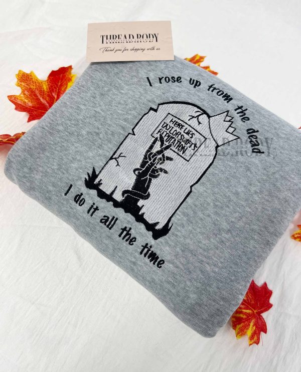 I rose up from the dead – Embroidered Sweatshirt