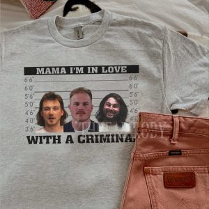 Mama I’m in Love With A Criminal Shirt