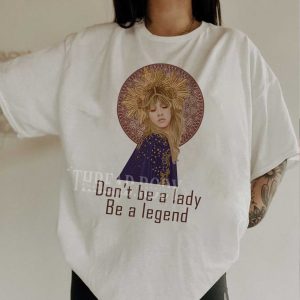 Stevie Nicks – Be a legend shirt